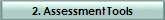 2. Assessment Tools