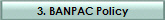 3. BANPAC Policy
