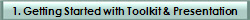 1. Getting Started with Toolkit & Presentation